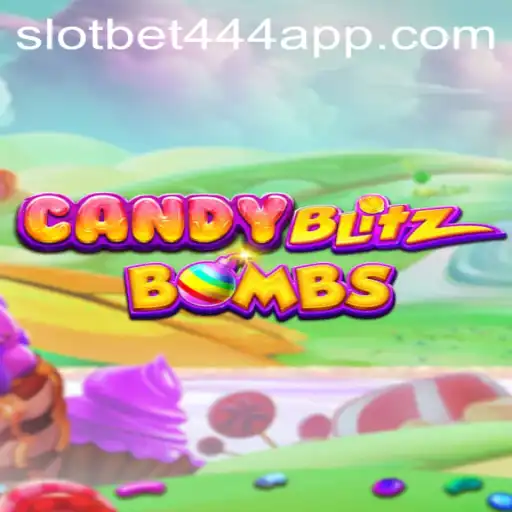 Exploring CandyBlitzBombs and the Bet444 Slot App