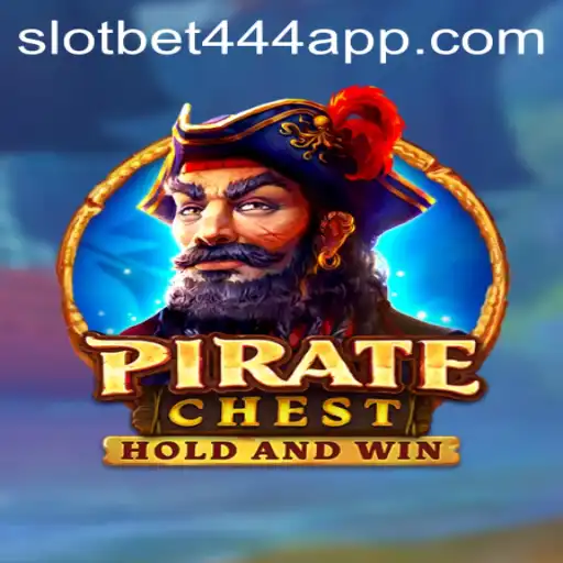 Discover the Thrilling World of PirateChest: A Guide to the Bet444 Slot App