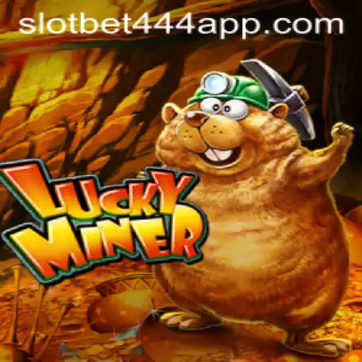 Exploring the Exciting World of LuckyMiner and Bet444 Slot App
