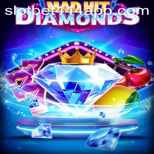 MadHitDiamonds: Unleashing a Gem-Packed Adventure on Bet444 Slot App