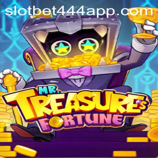 Exploring the Thrilling World of MrTreasuresFortune on Bet444 Slot App